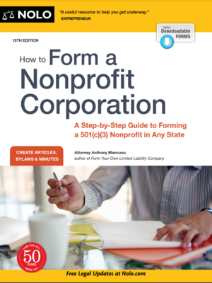 cover image of How to form a nonprofit corporation : a step-by-step guide to forming a 501(c)(3) nonprofit in any state